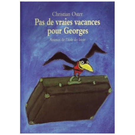 Pas de vraies vacances pour Georges