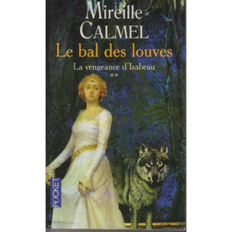 Le Bal des Louves tome 2 : La Vengeance d'Isabeau