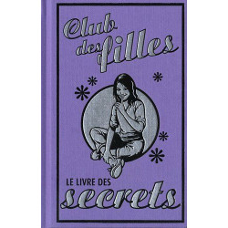 Club des filles Le livre des secrets