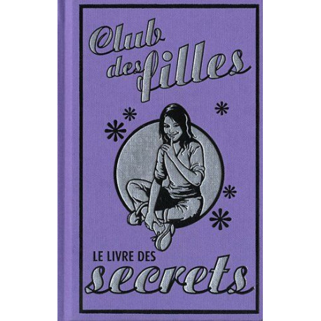 Club des filles Le livre des secrets