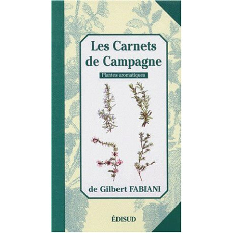 Les carnets de campagne. tome 2 le thym et le serpolet le romarin...