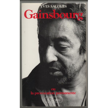 Gainsbourg ou la provocation permanente