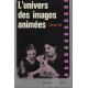 L'univers des images animees