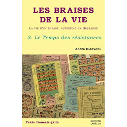 Les braises de la vie tome 3 le temps des résistances