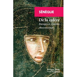 De la colère : Ravages et remèdes