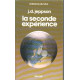 La seconde experience