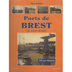 Ports de Brest: les racines du futur