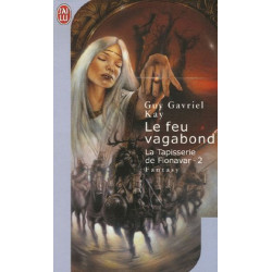 La Tapisserie de Fionavar tome 2 : Le Feu vagabond