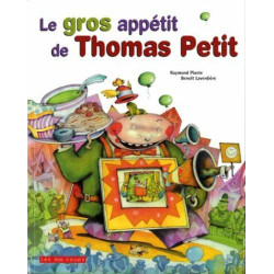 Le gros appétit de Thomas Petit