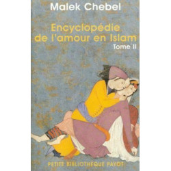 Encyclopédie de l'amour en Islam tome 2 : J-Z