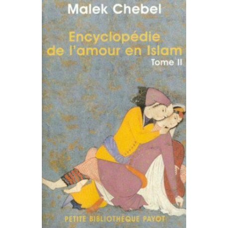 Encyclopédie de l'amour en Islam tome 2 : J-Z