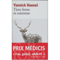 Tiens ferme ta couronne: Ausgezeichnet mit dem Prix Medicis 2017