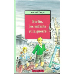 Berlin les enfants et la guerre