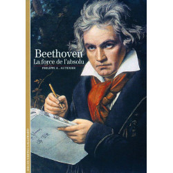 Decouverte Gallimard: Beethoven la force de l'absolu
