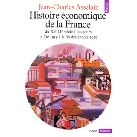 Histoire économique de la France du XVIIIe siècle à nos jours tome...