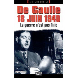 De Gaulle 18 juin 1940 : La guerre n'est pas finie