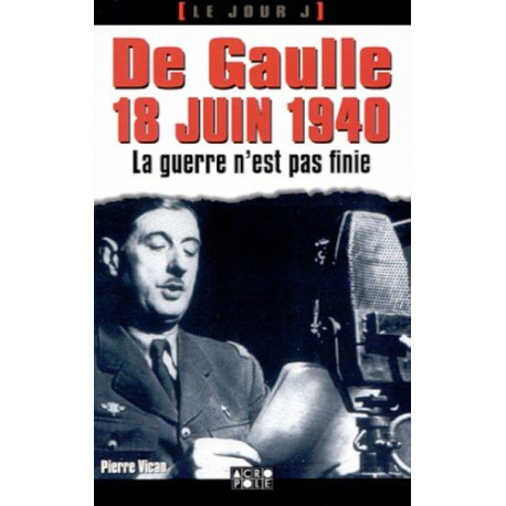 De Gaulle 18 juin 1940 : La guerre n'est pas finie