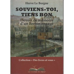 Souviens-Toi Tiens Bon: Devoir de mémoire d'un Breton engagé