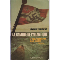 La bataille de l atlantique - 1/ la kriegsmarine a son apogee -...