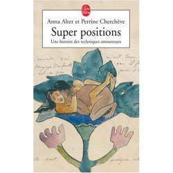 Super positions : Une histoire des techniques amoureuses