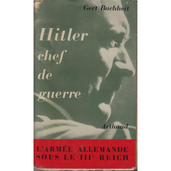 Hitler chef de guerre L'armée allemande sous le 3e Reich