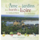 L'Ame des jardins des bords de Loire