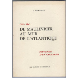 1939-1945 de maulevrier au mur de l'atlantique souvenirs d'un...