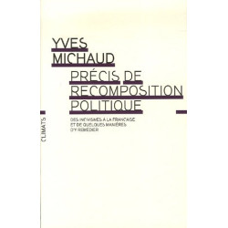 Précis de recomposition politique : Des incivilites à la française...