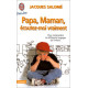 Papa maman écoutez-moi vraiment