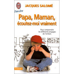 Papa maman écoutez-moi vraiment