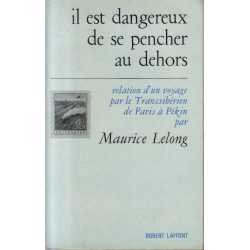 Il est dangereux de se pencher au dehors. relation d'un voyage par...