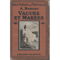 Vagues et Marées. Par. Professeur a l Institut Oceanografique....