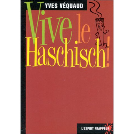 Vive le haschisch