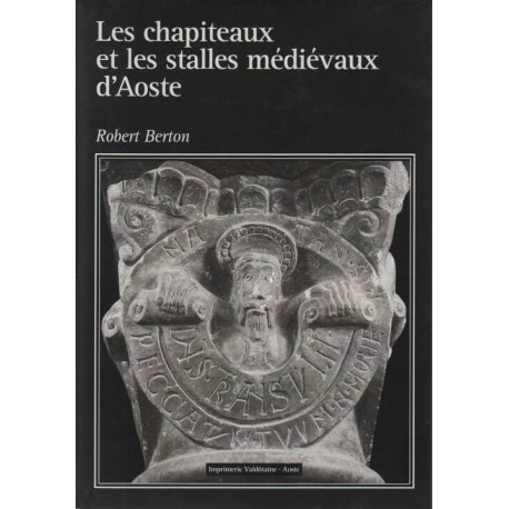 Les chapiteaux et les stalles medievaux d'aoste