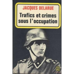 Trafics et crimes sous l'occupation