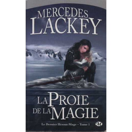 Le Dernier Héraut-Mage tome 1 : La Proie de la magie