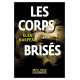 Les corps brisés