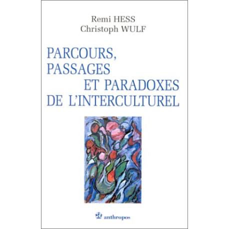 Parcours passages et paradoxes de l'interculturel