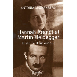 Hannah Arendt et Martin Heidegger : Histoire d'un amour