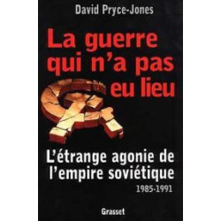 La guerre qui n'a pas eu lieu. L'étrange agonie de l'empire...