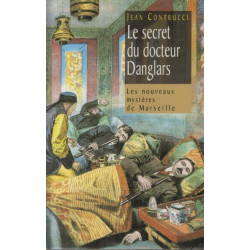 Le secret du docteur Danglars (Les nouveaux mystères de Marseille)