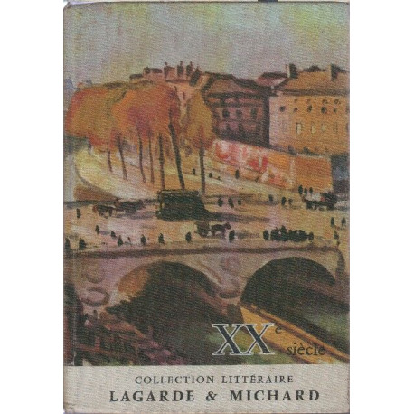 XXe siècle : Les Grands Auteurs français - Anthologie et Histoire...