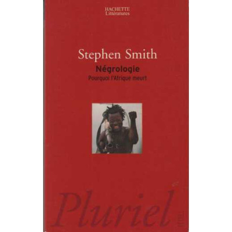 Négrologie : Pourquoi l'Afrique meurt