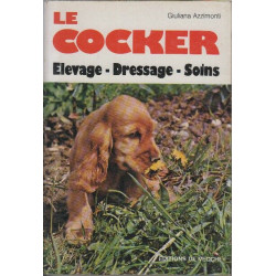 Le cocker elevage-dressage-soins