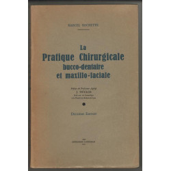 La pratique chirurgicale bucco dentaire et maxillo faciale