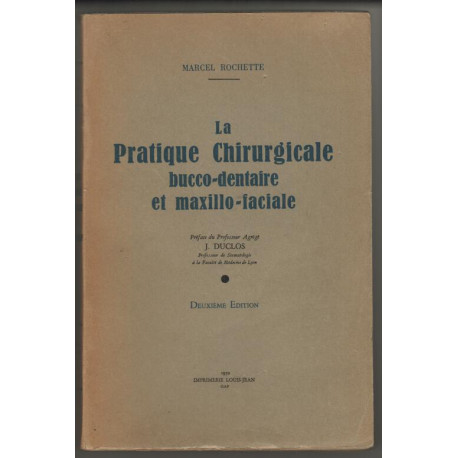 La pratique chirurgicale bucco dentaire et maxillo faciale