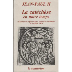 SUR LA CATECHESE EN NOTRE TEMPS EXHORTATION APOSTOLIQUE CATECHESI...