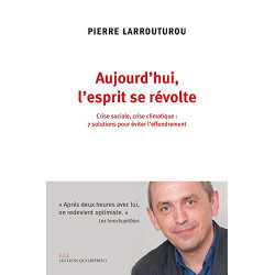 Aujourd'hui l'esprit se révolte: Crise sociale crise climatique :...