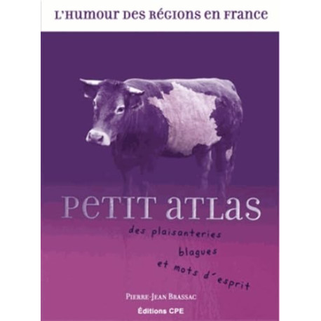 Petit atlas des plaisanteries blagues et mots d'esprit