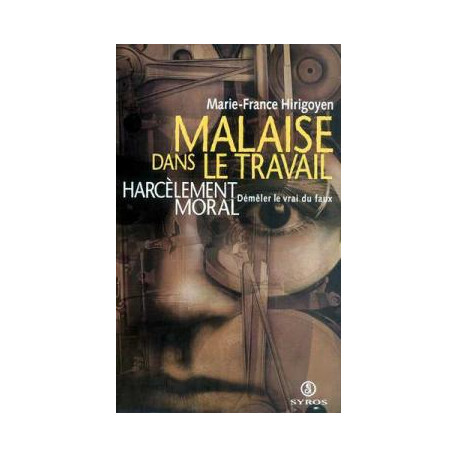 Malaise dans le travail- harcélement moral démêler le vrai du faux